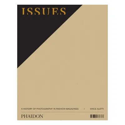 "Issues: A History of Photography in Fashion Magazines" - "" ("Aletti Vince")(Paperback)