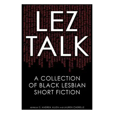 "Lez Talk: A Collection of Black Lesbian Short Fiction" - "" ("Allen S. Andrea")(Paperback)