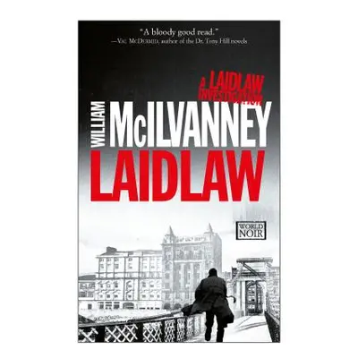 "Laidlaw: A Laidlaw Investigation (Jack Laidlaw Novels Book 1)" - "" ("McIlvanney William")(Pape