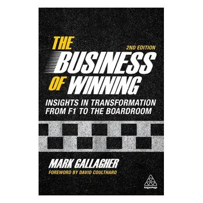 "The Business of Winning: Insights in Transformation from F1 to the Boardroom" - "" ("Gallagher 