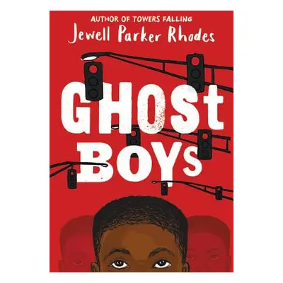 "Ghost Boys" - "" ("Rhodes Jewell Parker")(Paperback)