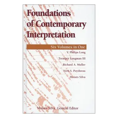 "Foundations of Contemporary Interpretation" - "" ("Long V. Philips")(Paperback)