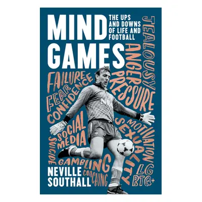 "Mind Games: The Ups and Downs of Life and Football" - "" ("Southall Neville")(Paperback)