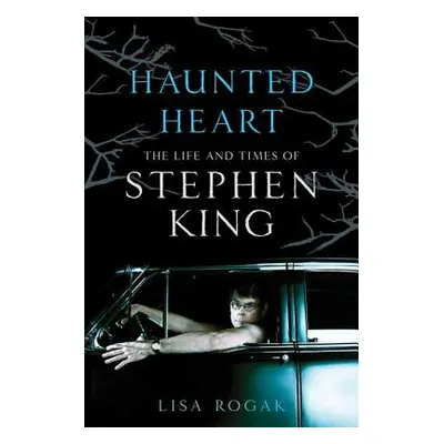 "Haunted Heart: The Life and Times of Stephen King" - "" ("Rogak Lisa")(Paperback)