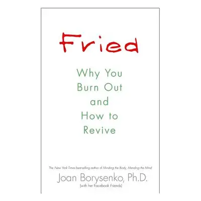 "Fried" - "" ("Borysenko Joan")(Paperback)