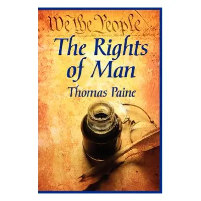 "The Rights of Man" - "" ("Paine Thomas")(Pevná vazba)