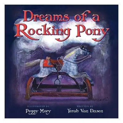 "Dreams of a Rocking Pony" - "" ("Van Dusen Terah")(Paperback)