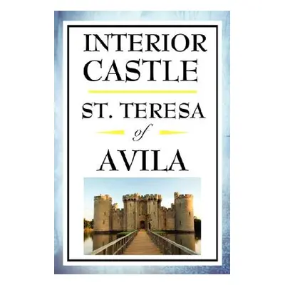 "Interior Castle" - "" ("St Teresa of Avila")(Paperback)