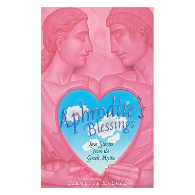 "Aphrodite's Blessing" - "" ("McLaren Clemence")(Paperback)