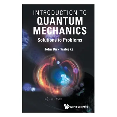 "Introduction to Quantum Mechanics: Solutions to Problems" - "" ("Walecka John Dirk")(Paperback)