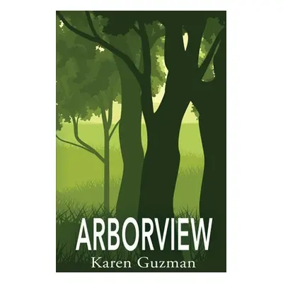 "Arborview" - "" ("Guzman Karen")(Paperback)