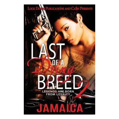 "Last of a Dying Breed 2" - "" ("Jamaica")(Paperback)