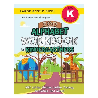 "Zoo Alphabet Workbook for Kindergartners: