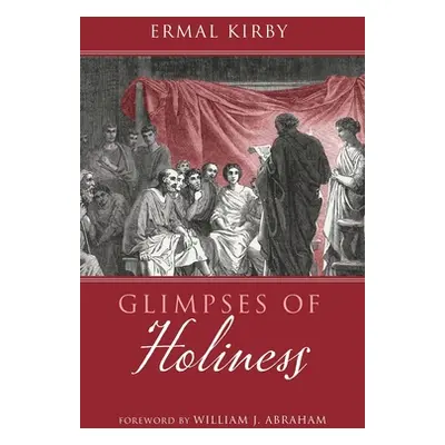 "Glimpses of Holiness" - "" ("Kirby Ermal")(Paperback)