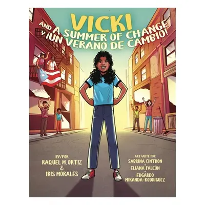 "Vicki and A Summer of Change! Vicki y un verano de cambio!" - "" ("Ortiz and Morales")(Paperbac