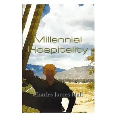 "Millennial Hospitality" - "" ("Hall Charles James")(Paperback)