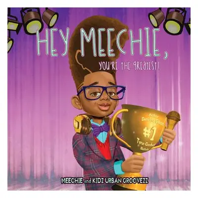 "Meechie, You're The Greatest!" - "" ("Goshay Tyrus")(Paperback)