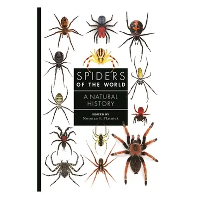 "Spiders of the World: A Natural History" - "" ("Platnick Norman I.")(Pevná vazba)