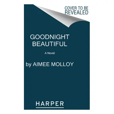 "Goodnight Beautiful" - "" ("Molloy Aimee")(Paperback)