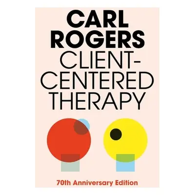 "Client Centered Therapy (New Ed)" - "" ("Rogers Carl")(Paperback / softback)