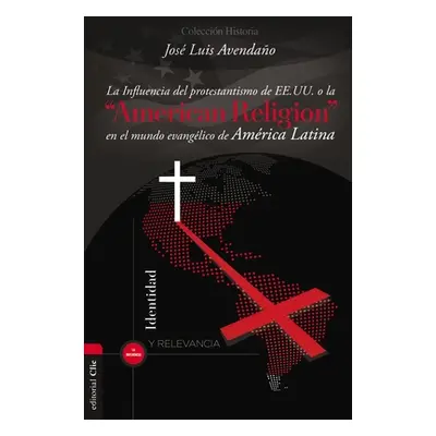 "La Sombra Religiosa Americana: Cmo El Protestantismo de Los Ee. Uu. Impacta El Rostro de la Igl