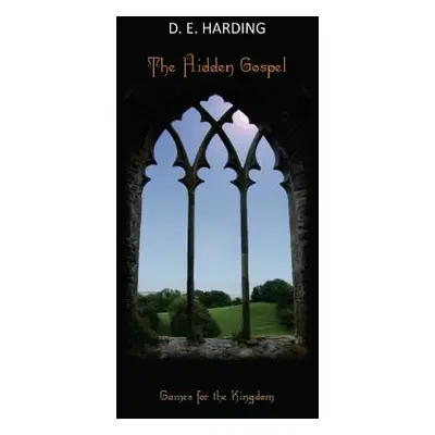 "The Hidden Gospel: Games for the Kingdom" - "" ("Harding Douglas Edison")(Paperback)