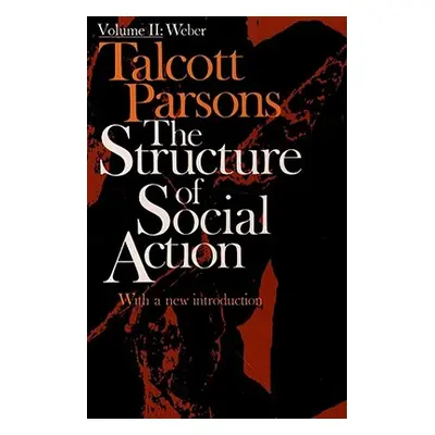 "Structure of Social Action 2nd Ed. Vol. 2" - "" ("Parsons Talcott")(Paperback)