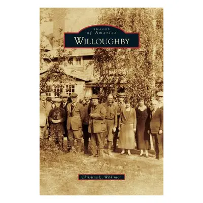 "Willoughby" - "" ("Wilkinson Christina L.")(Pevná vazba)