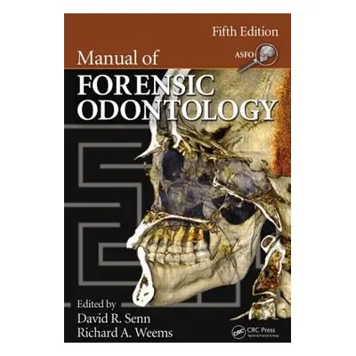 "Manual of Forensic Odontology" - "" ("Senn David R.")(Pevná vazba)