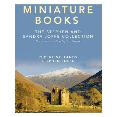 "Miniature Books: The Stephen and Sandra Joffe Collection" - "" ("Neelands Rupert")(Paperback)