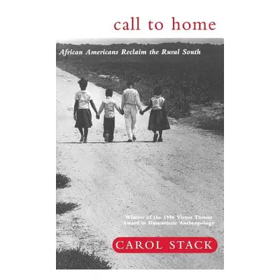 "Call to Home: African-Americans Reclaim the Rural South" - "" ("Stack Carol B.")(Paperback)