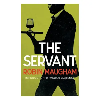 "The Servant (Valancourt 20th Century Classics)" - "" ("Maugham Robin")(Paperback)