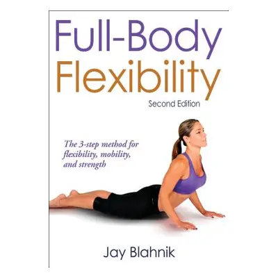 "Full-Body Flexibility" - "" ("Blahnik Jay")(Paperback)