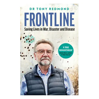 "Frontline: Stories of Care and Courage in Emergency Medicine" - "" ("Redmond Tony")(Paperback)