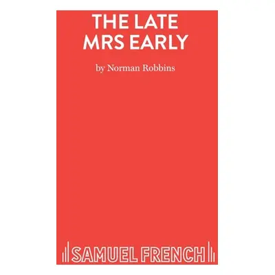 "The Late Mrs Early" - "" ("Robbins Norman")(Paperback)