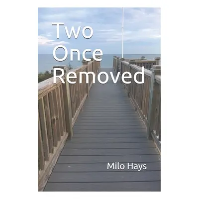 "Two Once Removed" - "" ("Hays Milo")(Paperback)