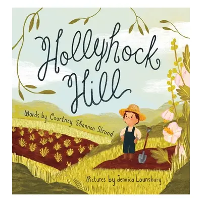 "Hollyhock Hill" - "" ("Shannon Strand Courtney")(Pevná vazba)