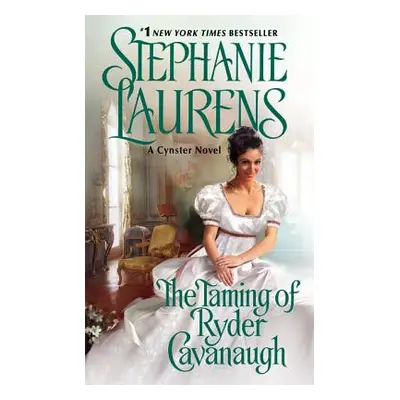 "The Taming of Ryder Cavanaugh" - "" ("Laurens Stephanie")(Mass Market Paperbound)