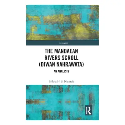 "The Mandaean Rivers Scroll (Diwan Nahrawatha): An Analysis" - "" ("Nasoraia Brikha H. S.")(Pevn