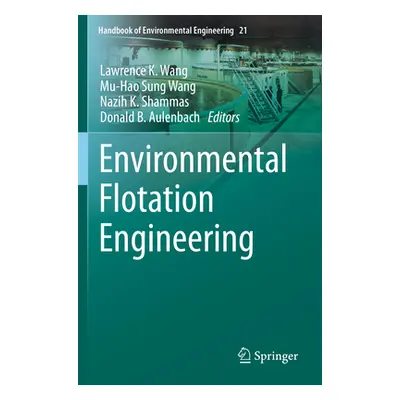 "Environmental Flotation Engineering" - "" ("Wang Lawrence K.")(Paperback)