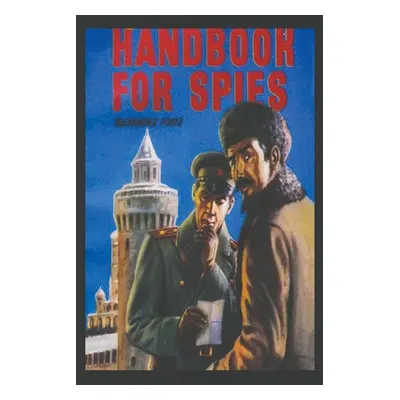 "Handbook for Spies" - "" ("Foote Alexander")(Paperback)