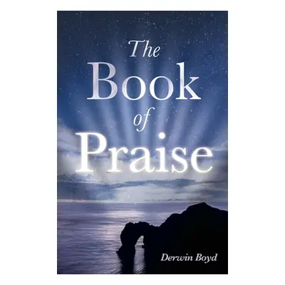 "The Book of Praise" - "" ("Boyd Derwin")(Paperback)