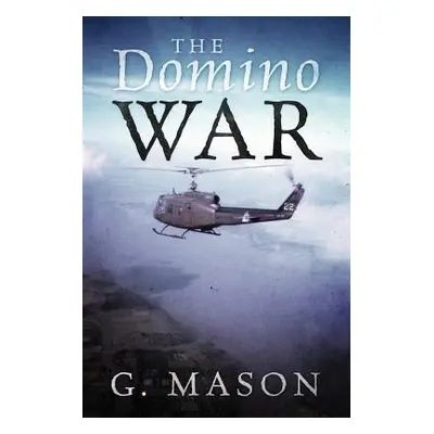 "The Domino War" - "" ("Mason G.")(Paperback)