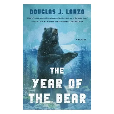 "The Year of the Bear" - "" ("Lanzo Douglas J.")(Paperback)