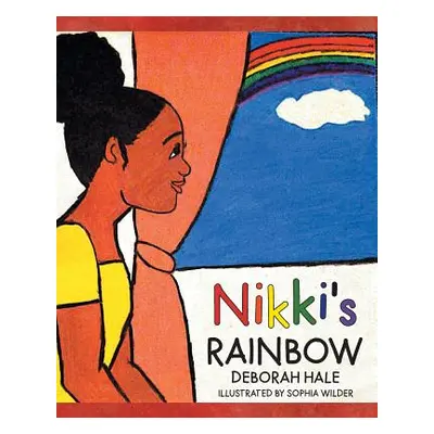 "Nikki's Rainbow" - "" ("Hale Deborah")(Paperback)