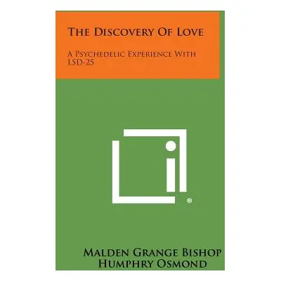 "The Discovery Of Love: A Psychedelic Experience With LSD-25" - "" ("Bishop Malden Grange")(Pape