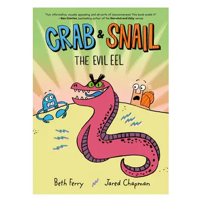 "Crab and Snail: The Evil Eel" - "" ("Ferry Beth")(Paperback)