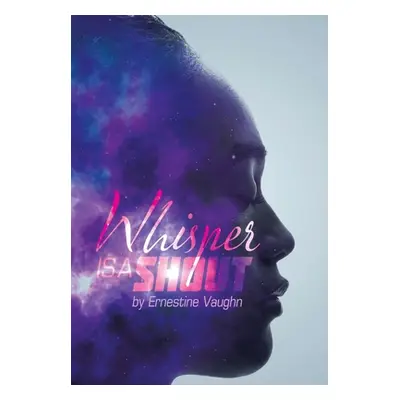 "Whisper Is a Shout" - "" ("Vaughn Ernestine")(Pevná vazba)