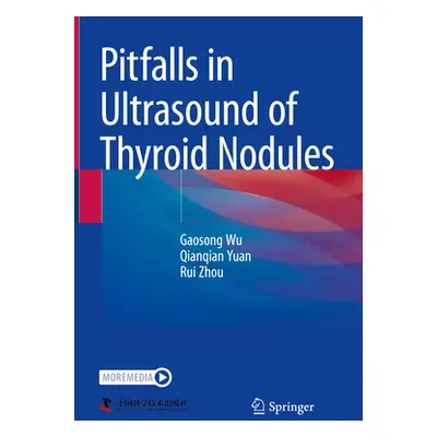 "Pitfalls in Ultrasound of Thyroid Nodules" - "" ("Wu Gaosong")(Pevná vazba)