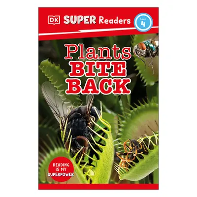 "DK Super Readers Level 4 Plants Bite Back" - "" ("DK")(Pevná vazba)